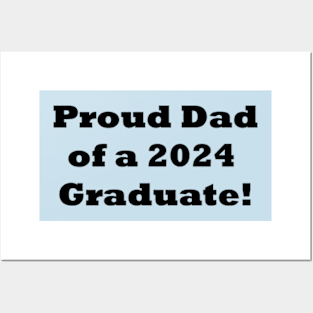 Proud Dad of a 2024 Graduate! Dad Graduation gift Posters and Art